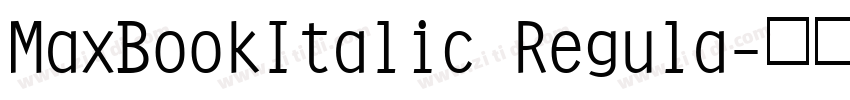 MaxBookItalic Regula字体转换
